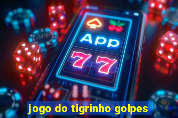 jogo do tigrinho golpes