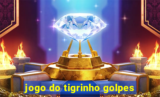 jogo do tigrinho golpes