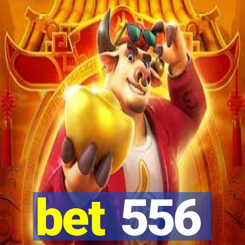 bet 556