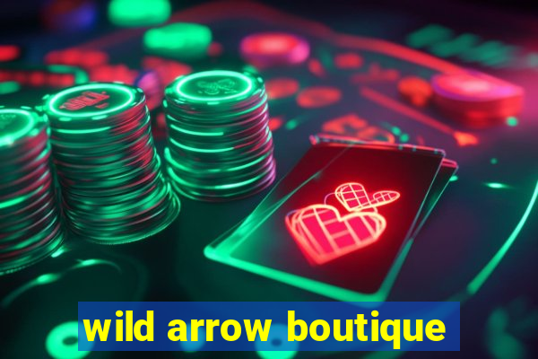 wild arrow boutique