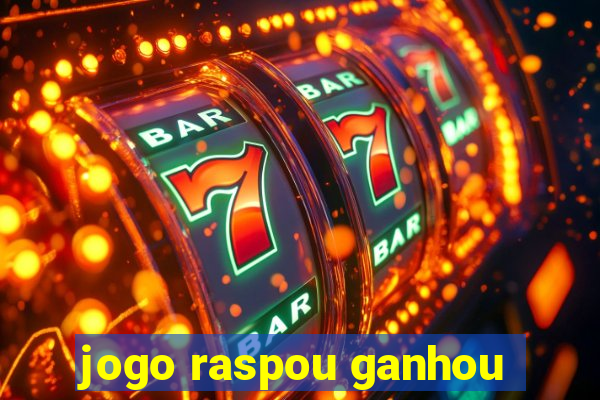 jogo raspou ganhou