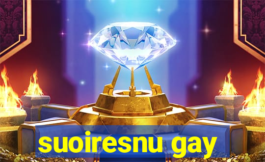 suoiresnu gay