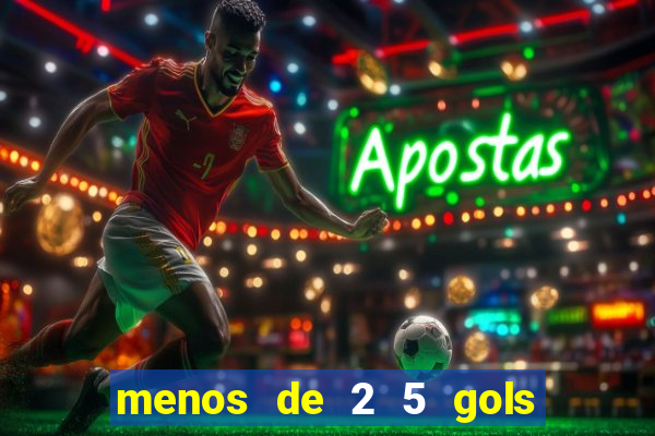 menos de 2 5 gols o que significa