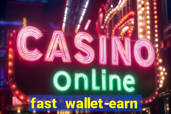 fast wallet-earn money&games maya game