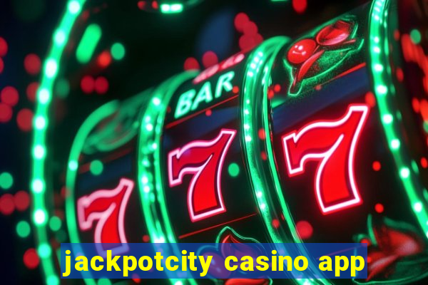 jackpotcity casino app