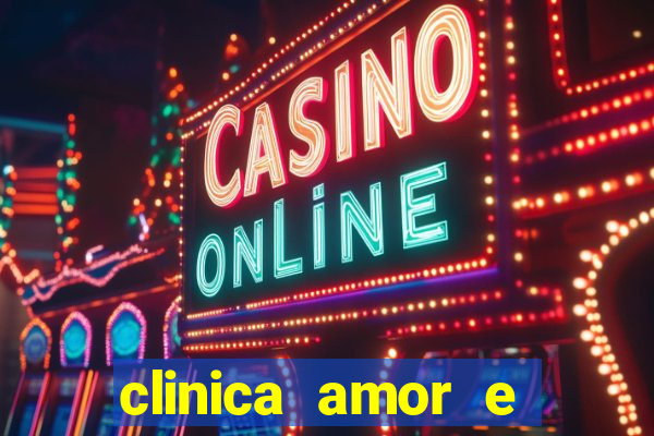 clinica amor e saude pirituba