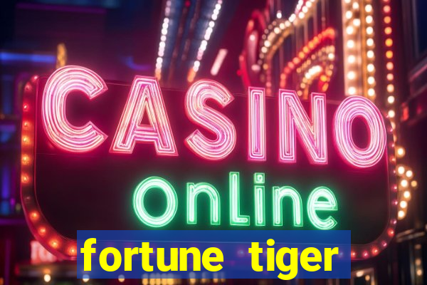 fortune tiger gratis teste