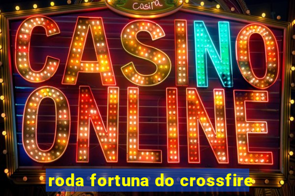 roda fortuna do crossfire