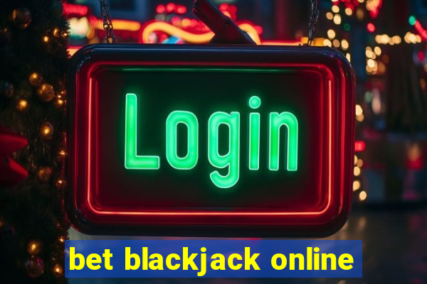 bet blackjack online