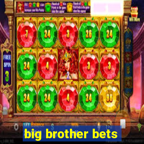 big brother bets