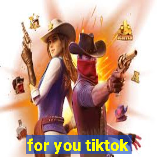 for you tiktok