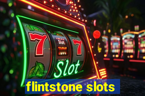 flintstone slots