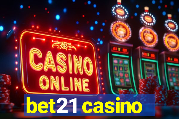 bet21 casino