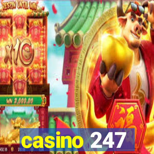 casino 247