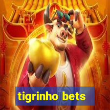 tigrinho bets