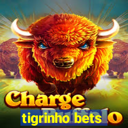 tigrinho bets