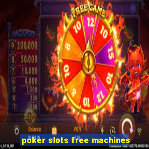 poker slots free machines