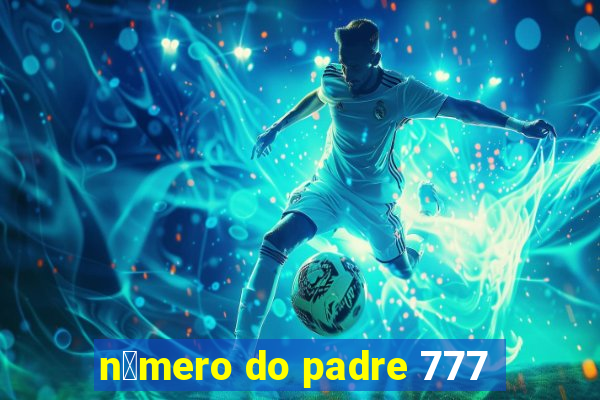 n煤mero do padre 777