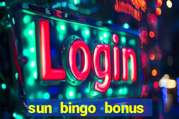 sun bingo bonus code no deposit