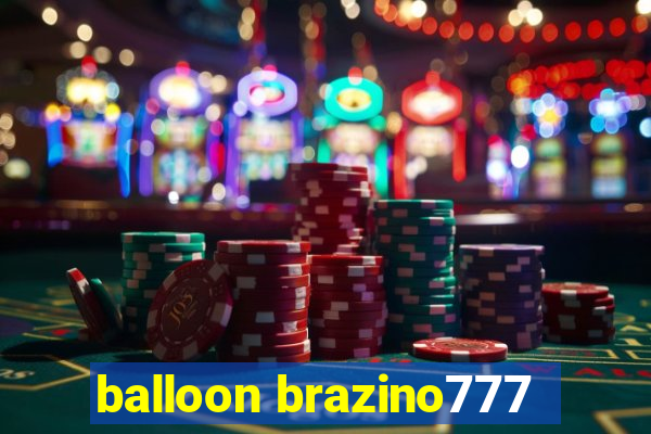 balloon brazino777