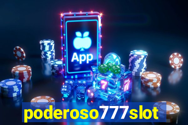 poderoso777slots