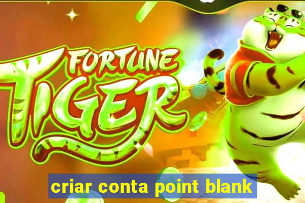 criar conta point blank