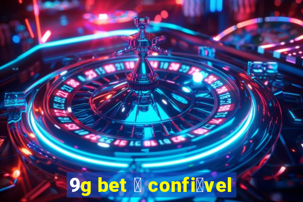 9g bet 茅 confi谩vel