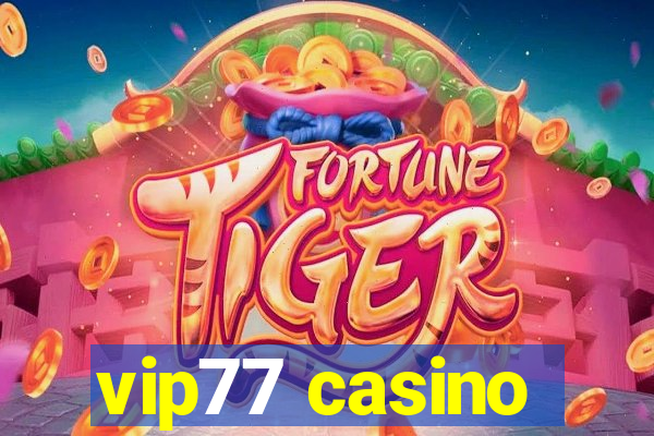 vip77 casino