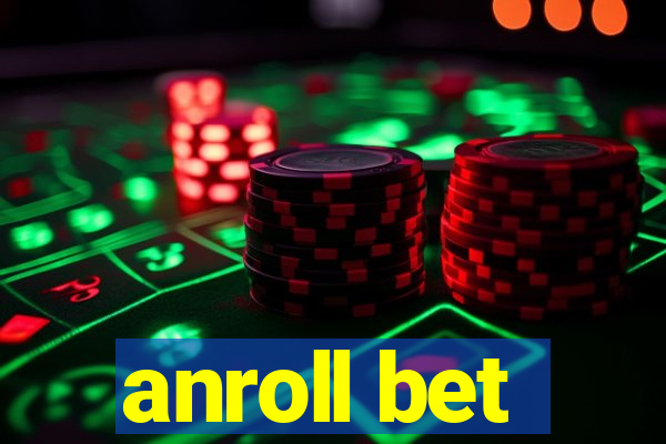 anroll bet