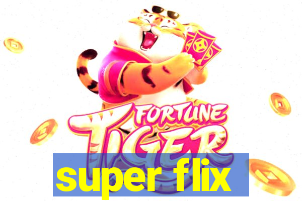 super flix