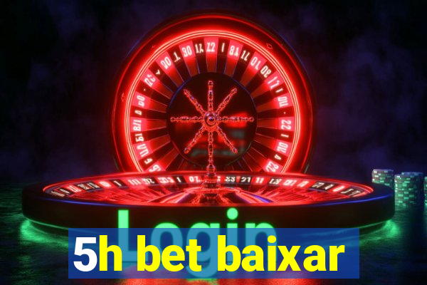 5h bet baixar