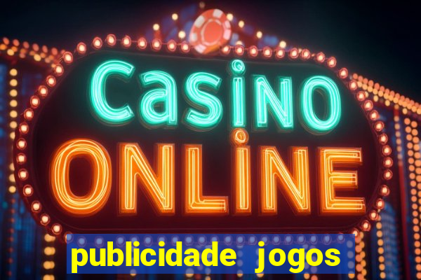 publicidade jogos de azar