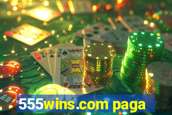 555wins.com paga