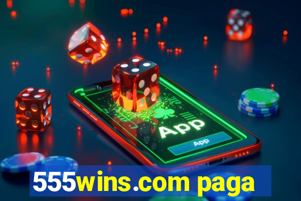 555wins.com paga