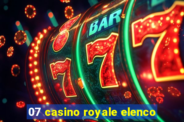 07 casino royale elenco