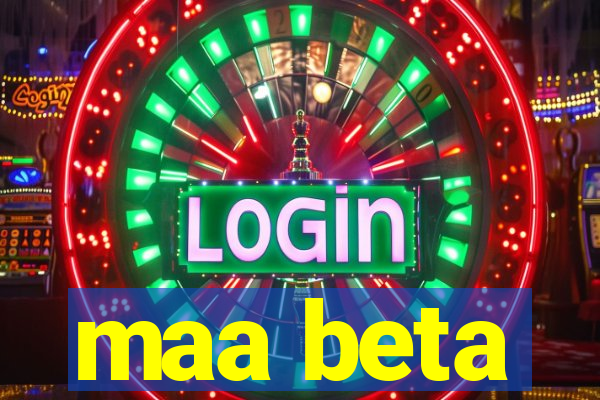 maa beta