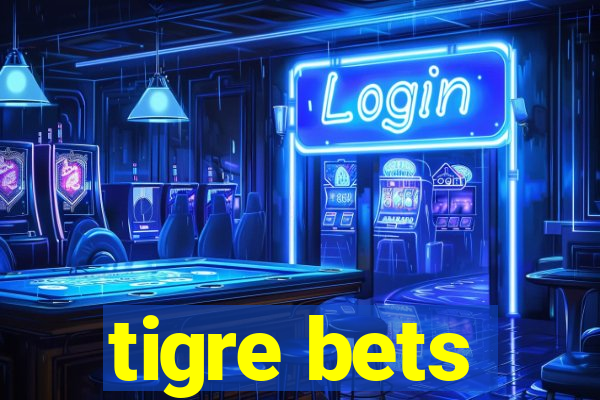 tigre bets