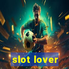 slot lover