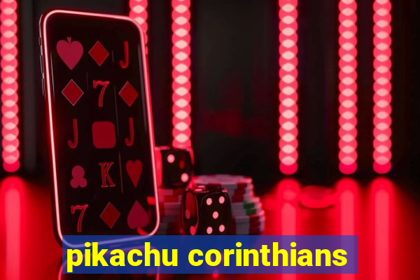 pikachu corinthians