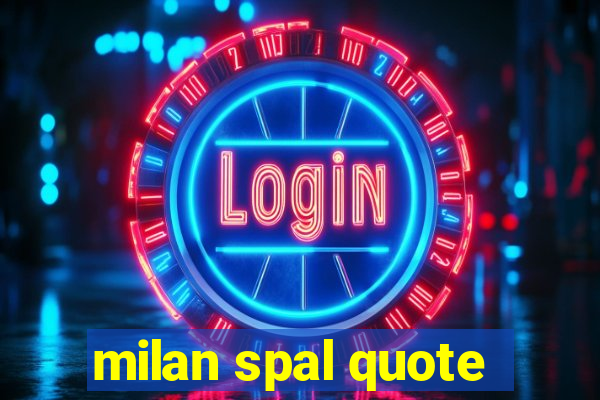 milan spal quote