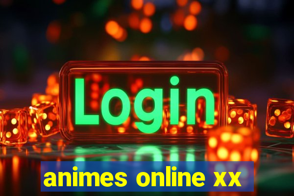 animes online xx