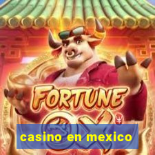 casino en mexico