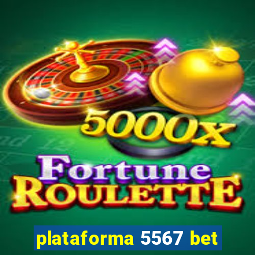 plataforma 5567 bet