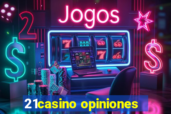 21casino opiniones