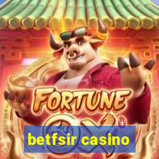 betfsir casino