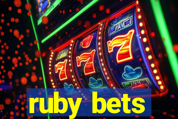 ruby bets