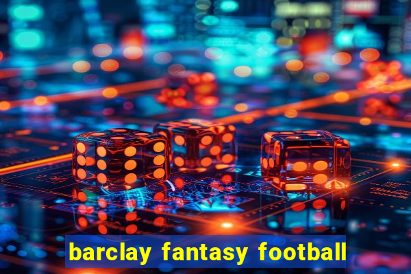 barclay fantasy football