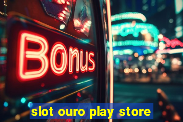 slot ouro play store