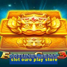 slot ouro play store