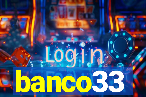 banco33